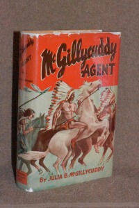 "McGillycuddy Agent; A Biography of Dr. Vallentine B. McGillycuddy" Book Cover